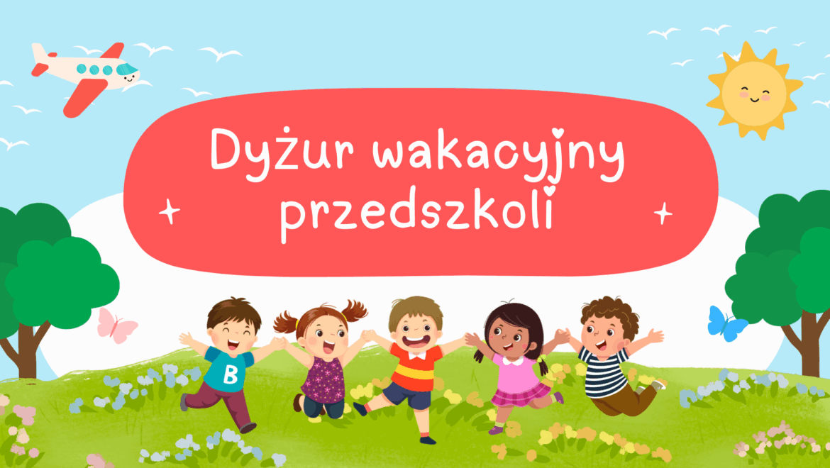 Dyżur wakacyjny przedszkoli