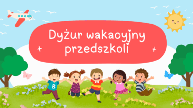 Dyżur wakacyjny przedszkoli