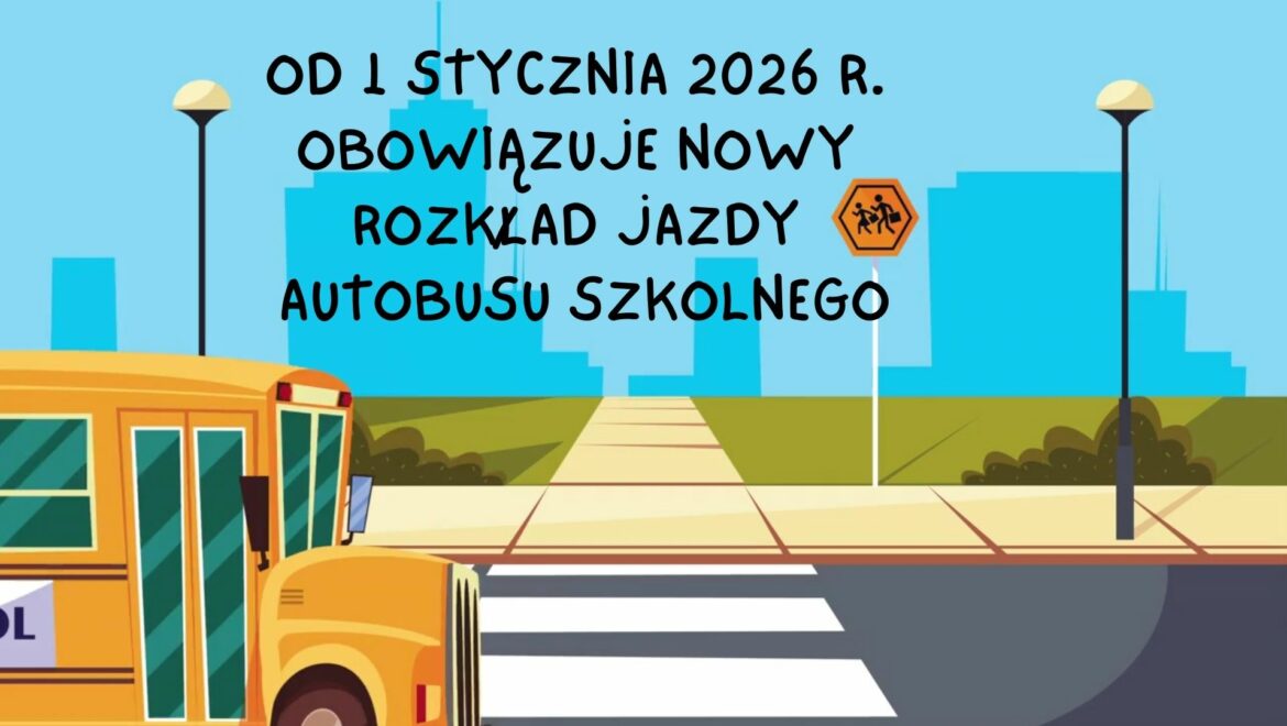 Nowy rozkład jazdy autobusu szkolnego