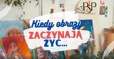 Galeria Sztuki 2025/2026 – „Kiedy obrazy zaczynają żyć”